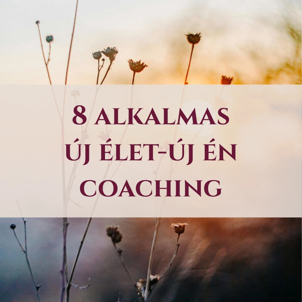 8 alkalmas új élet-új én coaching